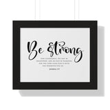 Faith Culture - Be Strong and Courageous - Joshua 1:9 - Christian Wall Art 14″ x 11″ Black