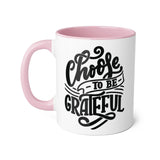 Faith Culture - Choose to Be Grateful - Christian Thanksgiving Accent Mug, 11oz Pink 11oz