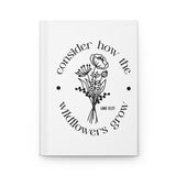 Faith Culture - Consider How the Wild Flowers Grow - Luke 12:27 - Christian Hardcover Journal Matte