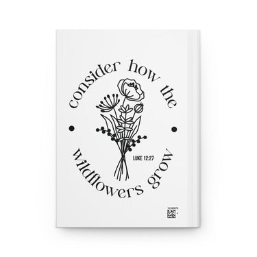 Faith Culture - Consider How the Wild Flowers Grow - Luke 12:27 - Christian Hardcover Journal Matte