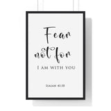 Faith Culture - Fear Not - Isaiah 41:10 - Christian Wall Art 20" x 30" Black