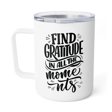 Faith Culture - Find Gratitude in All the Moments - Christian Thanksgiving Insulated Coffee Mug, 10oz