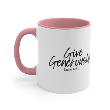 Faith Culture - Give Generously - Luke 6:38 Christian Accent Coffee Mug