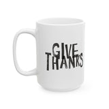 Faith Culture - Give Thanks - Christian Thanksgiving Mug, 11oz and 15oz 15oz