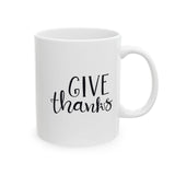 Faith Culture - Give Thanks - Thanksgiving Christian Mug, 11oz and 15oz