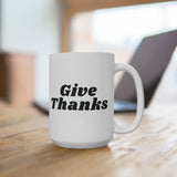 Faith Culture - Give Thanks Ceramic Coffee Mug Christian Thanksgiving Gift