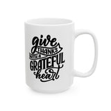 Faith Culture - Give Thanks with a Grateful Heart - Christian Thanksgiving Mug, 11oz & 15oz