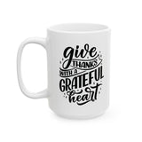 Faith Culture - Give Thanks with a Grateful Heart - Thanksgiving Christian Mug, 11oz and 15oz 15oz