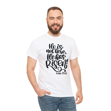 Faith Culture - He is Risen - Luke 24:6 Christian Unisex Heavy Cotton Tee White