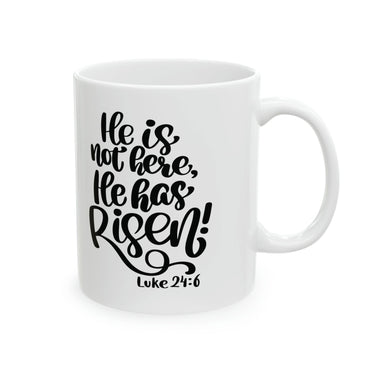 Faith Culture - He is Risen Christian Coffee or Tea Ceramic Mug 11oz