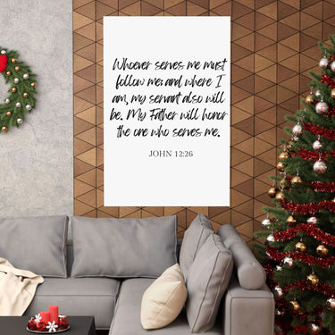 Faith Culture - John 12:26 Poster - Christian Wall Art - Serve and Follow Decor