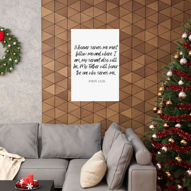 Faith Culture - John 12:26 Poster - Christian Wall Art - Serve and Follow Decor