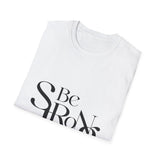 Faith Culture - Joshua 1:9 - Christian Unisex Softstyle T-Shirt