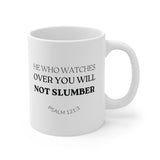 Faith Culture - Psalm 121:3 - Christian Ceramic Coffee Mug (11oz) 11oz White