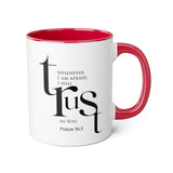 When I Am Afraid, I Put My Trust in You Mug | Psalm 56:3 Christian Coffee Mug Red 11oz