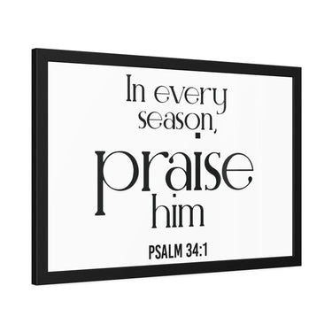 Praise Him Christian Framed Wall Art | Psalm 34:1 - Faith Culture