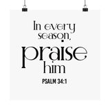 Praise Him Christian Poster | Psalm 34:1 - Faith Culture