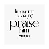 Praise Him Christian Poster | Psalm 34:1 - Faith Culture