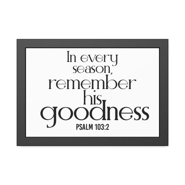 Remember His Goodness Christian Framed Wall Art | Psalm 103:2 - Faith Culture