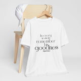 Remember His Goodness Christian T-Shirt | Psalm 103:2 - Faith Culture