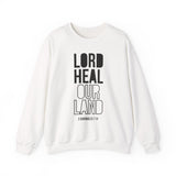 Lord Heal Our Land Christian Sweatshirt – 2 Chronicles 7:14 in white | Faith Culture