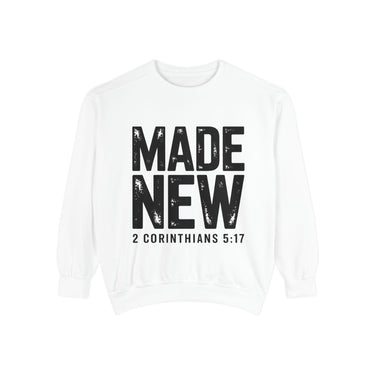 Made New Garment-Dyed Christian Sweatshirt – 2 Corinthians 5:17 in white | Faith Culture