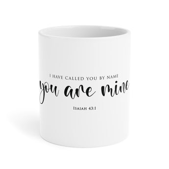 You Are Mine Christian mug inspired by Isaiah 43:1