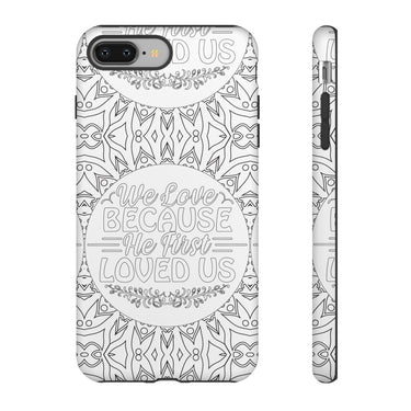 We Love Because He First Loved Us Christian Tough Phone Case iPhone 8 Plus Matte
