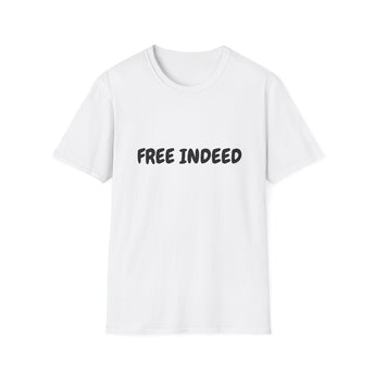 Faith Culture – Free Indeed Unisex T-Shirt – White | Christian Identity Tee Declaring Spiritual Freedom
