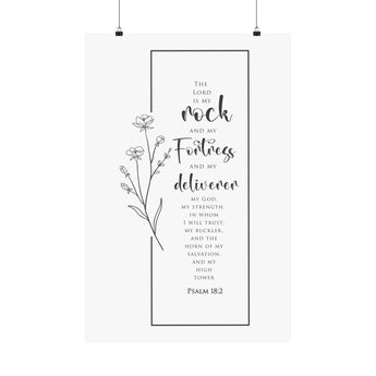 Faith Culture The Lord Is My Rock And My Fortress Psalm 18:2 Christian Matte Poster | Minimal Floral Scripture Wall Art Print
