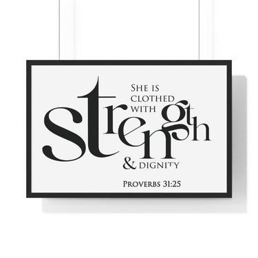 Strength and Dignity Bold framed Christian wall art, Proverbs 31:25, black lettering on white with a black wooden frame