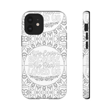 We Love Because He First Loved Us Christian Tough Phone Case iPhone 12 Mini Matte