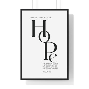 My Hope framed Christian wall art inspired by Psalm 71:5, black frame with black and white scripture typography