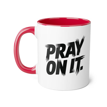 Faith Culture - Pray On It - Christian Accent Coffee Mug, 11oz