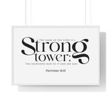 Strong Tower framed Bible verse wall art, Proverbs 18:10, black lettering on white with a white wooden frame