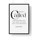 When I Called Bold Lettering framed Christian wall art inspired by Psalm 138:3, black frame with black and white scripture typography