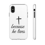 Because He Lives Tough Case iPhone XS Glossy