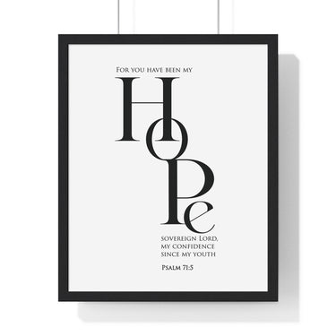 My Hope framed Christian wall art inspired by Psalm 71:5, black frame with black and white scripture typography