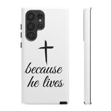 Because He Lives Tough Case Samsung Galaxy S22 Ultra Glossy