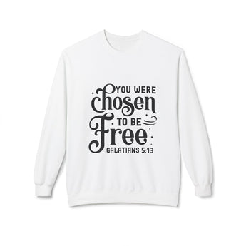 Faith Culture - You Were Chosen to Be Free Christian Sweatshirt Galatians 5:13 White