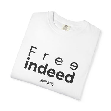Free Indeed T-Shirt | John 8:36 Christian Apparel