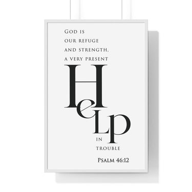 Refuge and Strength framed Christian wall art inspired by Psalm 46:1-2, white frame with black and white scripture typography