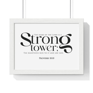 Strong Tower framed Christian wall art, Proverbs 18:10, black lettering on white with a white wooden frame