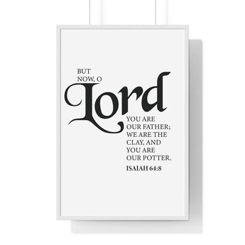 Faith Culture - Isaiah 64:8 Christian Scripture Wall Art Lord You Are Our Potter 24″ x 36″ White