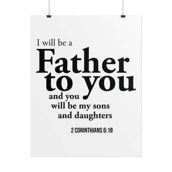 Faith Culture I Will Be A Father To You Christian Wall Poster | 2 Corinthians 6:18 Father’s Day Gift