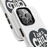Faith Culture – I Am a Child of God Christian Tough Phone Case
