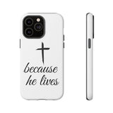 Because He Lives Tough Case iPhone 14 Pro Max Matte
