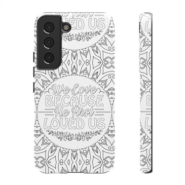 We Love Because He First Loved Us Christian Tough Phone Case Samsung Galaxy S22 Glossy