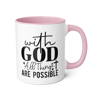 Faith Culture - With God All Things Are Possible - Christian Accent Coffee Mug, 11oz Pink 11oz