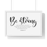 Be Strong Script framed Bible verse wall art, Joshua 1:9, black lettering on white with a white wooden frame